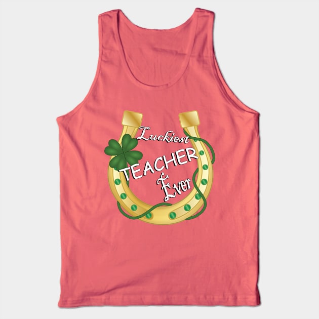 Teaching Gifts Luckiest Teacher Ever Horseshoe Shamrock St Patrick’s Day Tank Top by tamdevo1